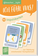 Ich fühl was! 60 Impulskarten zur Stärkung emotionaler Kompetenzen
