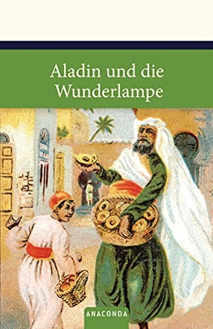 Aladin und die Wunderlampe. Anaconda Verlag, 2011.