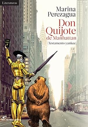 Perezagua, Marina. Don Quijote de Manhattan : testamento yankee. Los Libros del Lince S.L., 2016.