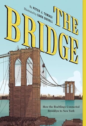 Tomasi, Peter J. The Bridge - How the Roeblings Connected Brooklyn to New York. Harry N. Abrams, 2019.