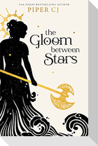 The Gloom Between Stars