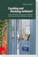 Coaching und Beratung verboten?