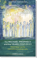 The Michael Prophecy and the Years 2012-2033