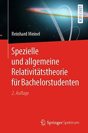 Meinel, Reinhard. Spezielle und allgemeine Relativitätstheorie für Bachelorstudenten. Springer Berlin Heidelberg, 2019.