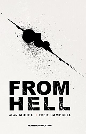 Moore, Alan. From Hell. Nueva Edición (Cómic / Comic Book). Planeta Publishing Corp, 2023.