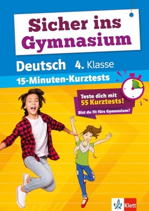 Sicher ins Gymnasium 15-Minuten-Kurztests Deutsch 4. Klasse - Grundschule, Teste dich mit 55 Kurztests: Bist du fit fürs Gymnasium?. Klett Lerntraining, 2024.
