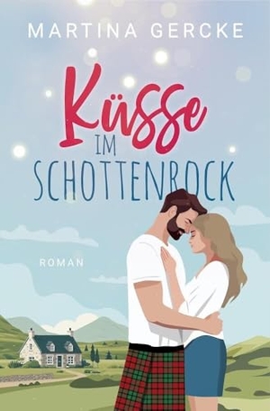 Gercke, Martina. Küsse im Schottenrock. NOVA MD, 2024.