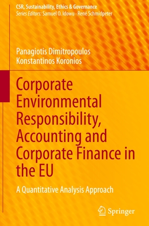 Koronios, Konstantinos / Panagiotis Dimitropoulos. Corporate Environmental Responsibility, Accounting and Corporate Finance in the EU - A Quantitative Analysis Approach. Springer International Publishing, 2021.