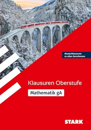 STARK Mathematik gA Oberstufe - Klausuren Gymnasium. Stark Verlag GmbH, 2026.