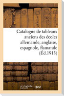 Catalogue de tableaux anciens des écoles allemande, anglaise, espagnole, flamande, française