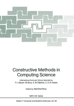 Broy, Manfred (Hrsg.). Constructive Methods in Computing Science - International Summer School directed by F.L. Bauer, M. Broy, E.W. Dijkstra, C.A.R. Hoare. Springer Berlin Heidelberg, 2011.