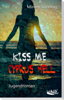 Kiss Me Cyppus Hell