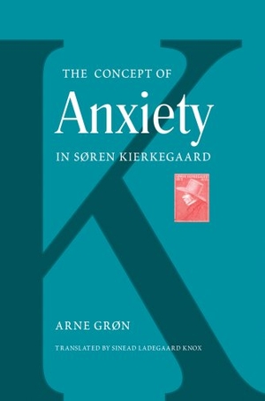 Gron, Arne. The Concept of Anxiety in Soren Kierkegaard. Mercer University Press, 2008.