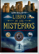 Libro de los misterios : enigmas, creencias, pseudociencias, leyendas, hechos insólitos--