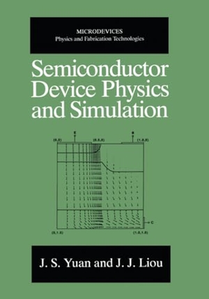 Juin Jei Liou / J. S. Yuan. Semiconductor Device Physics and Simulation. Springer US, 2013.