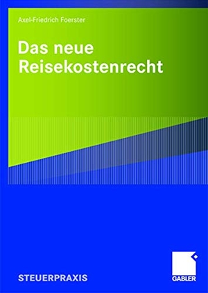 Foerster, Axel-Friedrich. Das neue Reisekostenrecht. Gabler Verlag, 2008.