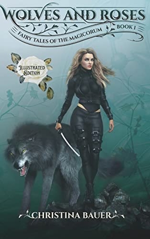 Bauer, Christina. Wolves and Roses Illustrated. Monster House Books, 2022.