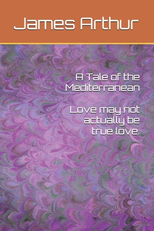 Arthur, James. A Tale of the Mediterranean. Amazon Digital Services LLC - Kdp, 2026.
