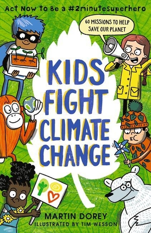 Dorey, Martin. Kids Fight Climate Change: ACT Now to Be a #2minutesuperhero. Candlewick Press (MA), 2022.