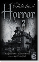Oldschool-Horror 2