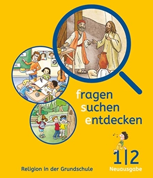 Eurich, Ulrike / Hofbauer, Anita et al. fragen - suchen - entdecken 1/2. Schülerbuch Bayern - Religion in der Grundschule. Cornelsen Verlag GmbH, 2015.