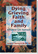 Dying, Grieving, Faith, and Family