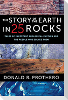 The Story of the Earth in 25 Rocks