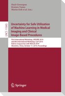 Uncertainty for Safe Utilization of Machine Learning in Medical Imaging and Clinical Image-Based Procedures