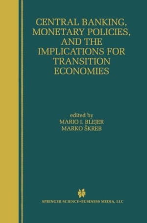 Skreb, Marko / Mario I. Blejer (Hrsg.). Central Banking, Monetary Policies, and the Implications for Transition Economies. Springer US, 2012.