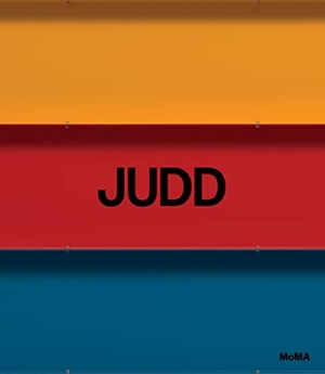 Weiss, Jeffrey / Cooke, Erica et al. Judd. Thames & Hudson, 2020.