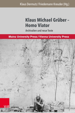Dermutz, Klaus / Friedemann Kreuder (Hrsg.). Klaus Michael Grüber - Homo Viator - Archivalien und neue Texte. V & R Unipress GmbH, 2021.