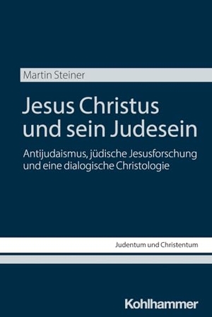 Steiner, Martin. Jesus Christus und sein Judesein - Antijudaismus, jüdische Jesusforschung und eine dialogische Christologie. Kohlhammer W., 2025.