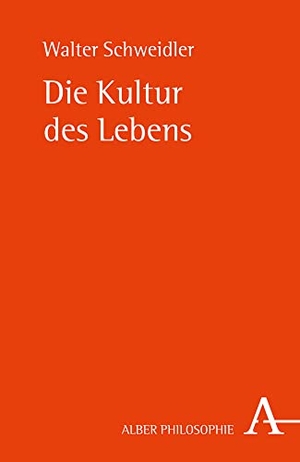 Schweidler, Walter. Die Kultur des Lebens. Karl Alber i.d. Nomos Vlg, 2026.
