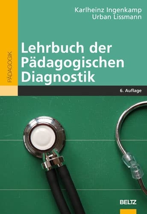Ingenkamp, Karl-Heinz / Urban Lissmann. Lehrbuch der Pädagogischen Diagnostik. Beltz Verlagsgruppe, 2008.