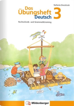 Drecktrah, Stefanie. Das Übungsheft Deutsch 3 - Rechtschreib- und Grammatiktraining für Klasse 1 bis 4. Mit Stickerbogen und Lösungsbeilage. Mildenberger Verlag GmbH, 2012.
