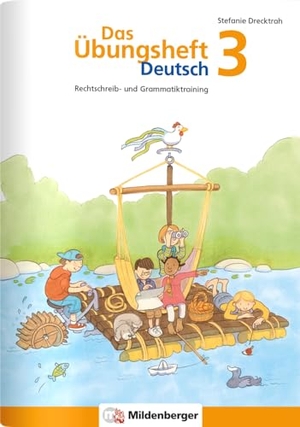 Drecktrah, Stefanie. Das Übungsheft Deutsch 3 - Rechtschreib- und Grammatiktraining für Klasse 1 bis 4. Mit Stickerbogen und Lösungsbeilage. Mildenberger Verlag GmbH, 2012.