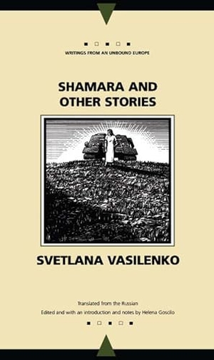 Vasilenko, Svetlana. Shamara and Other Stories. Northwestern University Press, 1999.