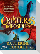 Criaturas imposibles. Premio Waterstones al Libro del Año 2023 / Impossible Creatures. Waterstones Book of the Year 2023