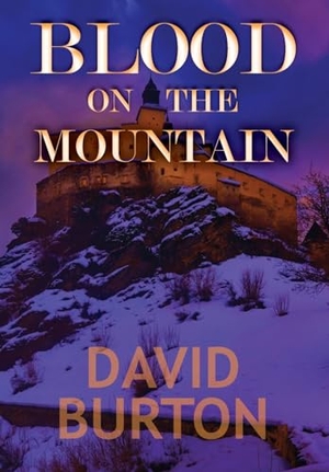 Burton, David. Blood on the Mountain. By Light Unseen Media, 2023.