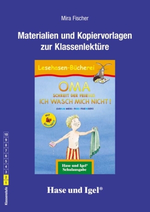 Fischer, Mira. OMA, schreit der Frieder. ICH WASCH MICH NICHT! Begleitmaterial / Silbenhilfe. Hase und Igel Verlag GmbH, 2020.