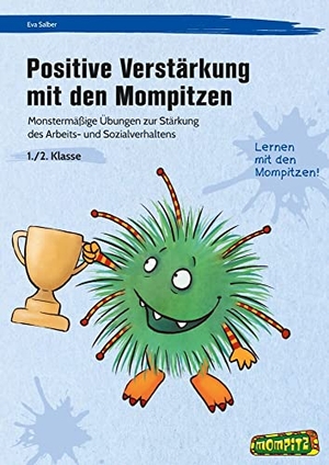 Salber, Eva. Positive Verstärkung mit den Mompitzen - Monstermäßige Übungen zur Stärkung des Arbeits- und Sozialverhaltens (1. und 2. Klasse). Persen Verlag i.d. AAP, 2021.