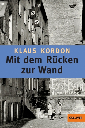 Klaus Kordon / Max Bartholl. Mit dem Rücken zur Wand - Roman. Julius Beltz GmbH & Co. KG, 2018.