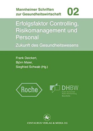 Deickert, Frank / Siegfried Schwab et al (Hrsg.). Erfolgsfaktor Controlling, Risikomanagement und Personal - Zukunft der Gesundheitswirtschaft. Centaurus Verlag & Media, 2015.
