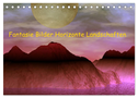Fantasie Bilder Horizonte Landschaften (Tischkalender 2025 DIN A5 quer), CALVENDO Monatskalender