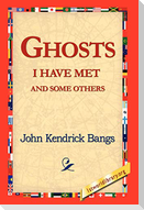 Ghosts I Have Met and Some Others
