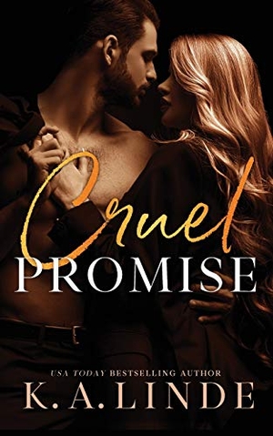 Linde, K. A.. Cruel Promise. K.A. Linde, Inc., 2021.