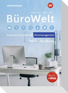 BüroWelt. Lernfelder 8-13 bis Teil 2 der gestreckten Abschlussprüfung Schulbuch