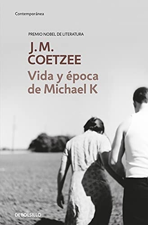 Coetzee, J. M.. Vida y época de Michael K. Debolsillo, 2007.