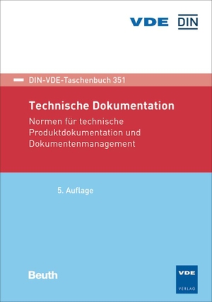 Technische Dokumentation - Normen für technische Produktdokumentation und Dokumentenmanagement. Beuth Verlag, 2018.