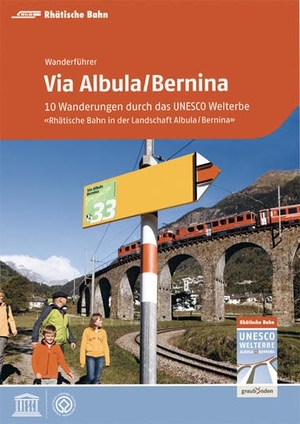 Barandun, Stefan. Via Albula/Bernina - 10 Wanderungen durch das UNESCO Welterbe "Rhätische Bahn in der Landschaft Albula/Bernina". Edition Terra Grischuna, 2019.